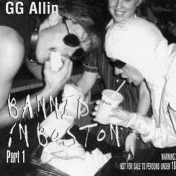GG Allin : Banned In Boston Part 1